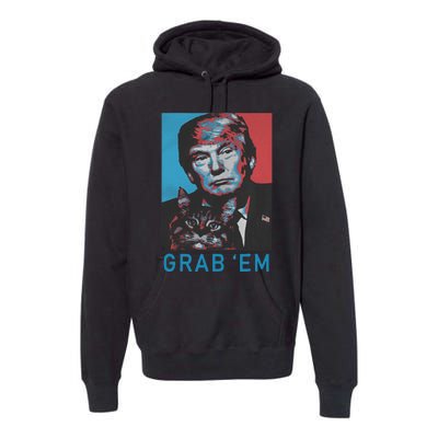 Funny Trump Cat Grab Em Vintage Retro Trump Gift Premium Hoodie