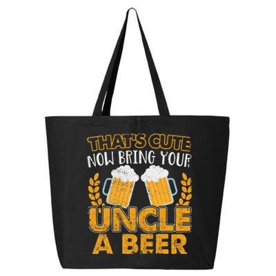 Funny That's Cute Now Bring Your Uncle A Beer Design 25L Jumbo Tote