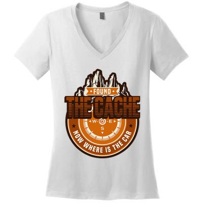 Found The Cache Now Where Is The Car Geocache Women's V-Neck T-Shirt