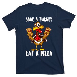 Funny Thanksgiving Costume Save A Turkey Eat A Pizza T-Shirt