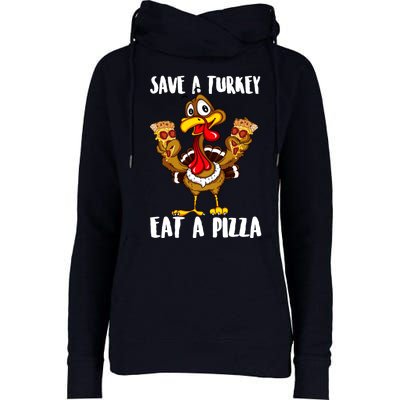 Funny Thanksgiving Costume Save A Turkey Eat A Pizza Womens Funnel Neck Pullover Hood