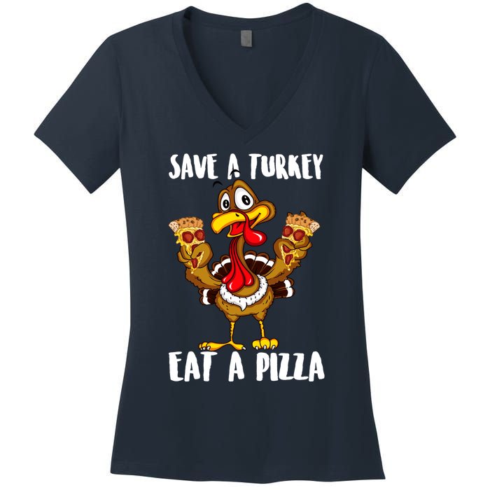 Funny Thanksgiving Costume Save A Turkey Eat A Pizza Women's V-Neck T-Shirt