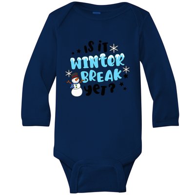 Funny Teacher Christmas Is It Winters Break Yet Cute Snowman Baby Long Sleeve Bodysuit