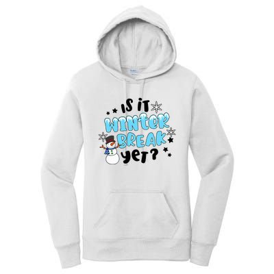 Funny Teacher Christmas Is It Winters Break Yet Cute Snowman Women's Pullover Hoodie