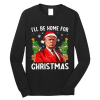 Funny Trump Christmas Santa Hat ILl Be Home For Christmas Long Sleeve Shirt