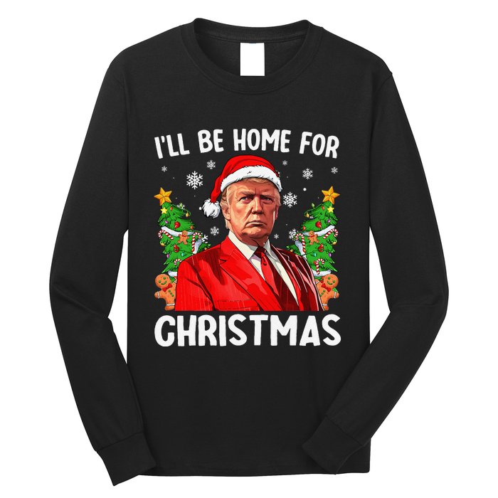 Funny Trump Christmas Santa Hat ILl Be Home For Christmas Long Sleeve Shirt