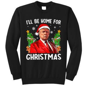 Funny Trump Christmas Santa Hat ILl Be Home For Christmas Tall Sweatshirt