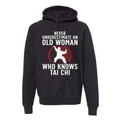 Funny Tai Chi Design For Women Grandma Martial Arts Lovers Premium Hoodie