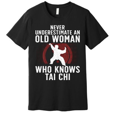 Funny Tai Chi Design For Women Grandma Martial Arts Lovers Premium T-Shirt