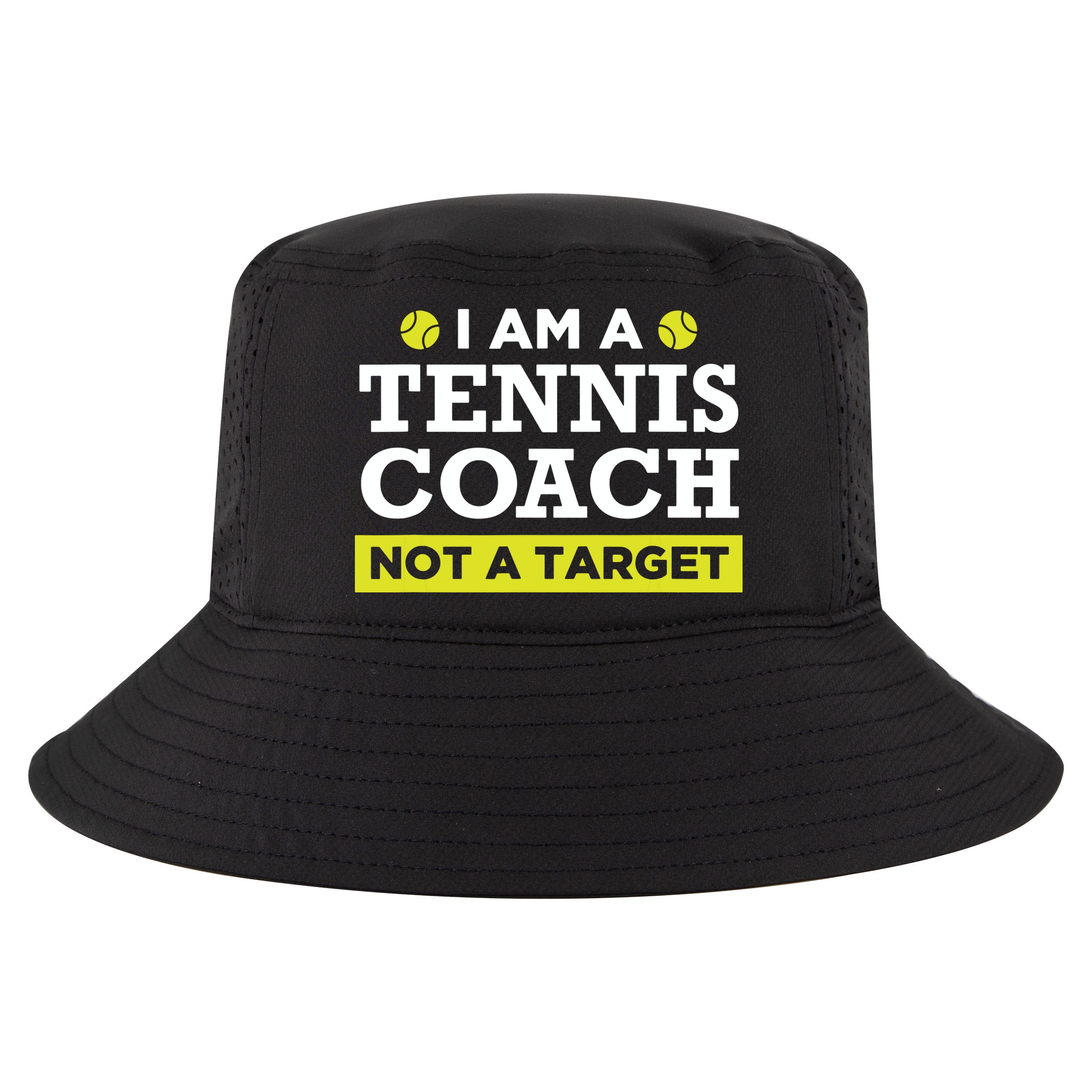 Funny Tennis Coach Gift Not A Target Cool Comfort Performance Bucket Hat