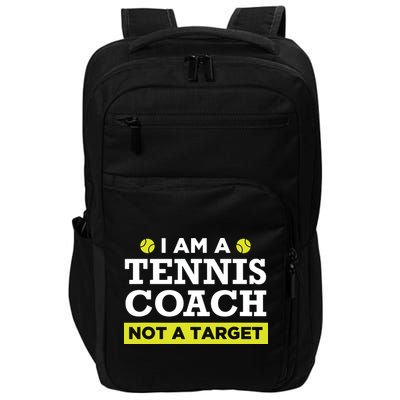 Funny Tennis Coach Gift Not A Target Impact Tech Backpack
