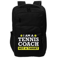 Funny Tennis Coach Gift Not A Target Impact Tech Backpack