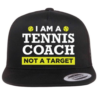 Funny Tennis Coach Gift Not A Target Flat Bill Trucker Hat