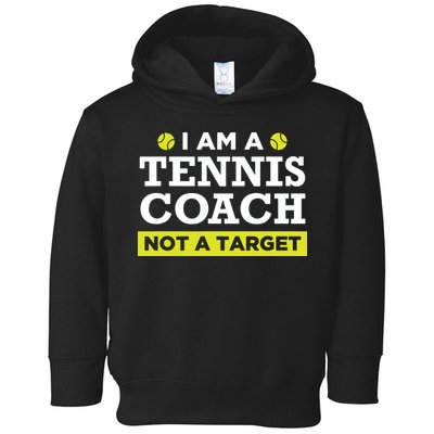 Funny Tennis Coach Gift Not A Target Toddler Hoodie