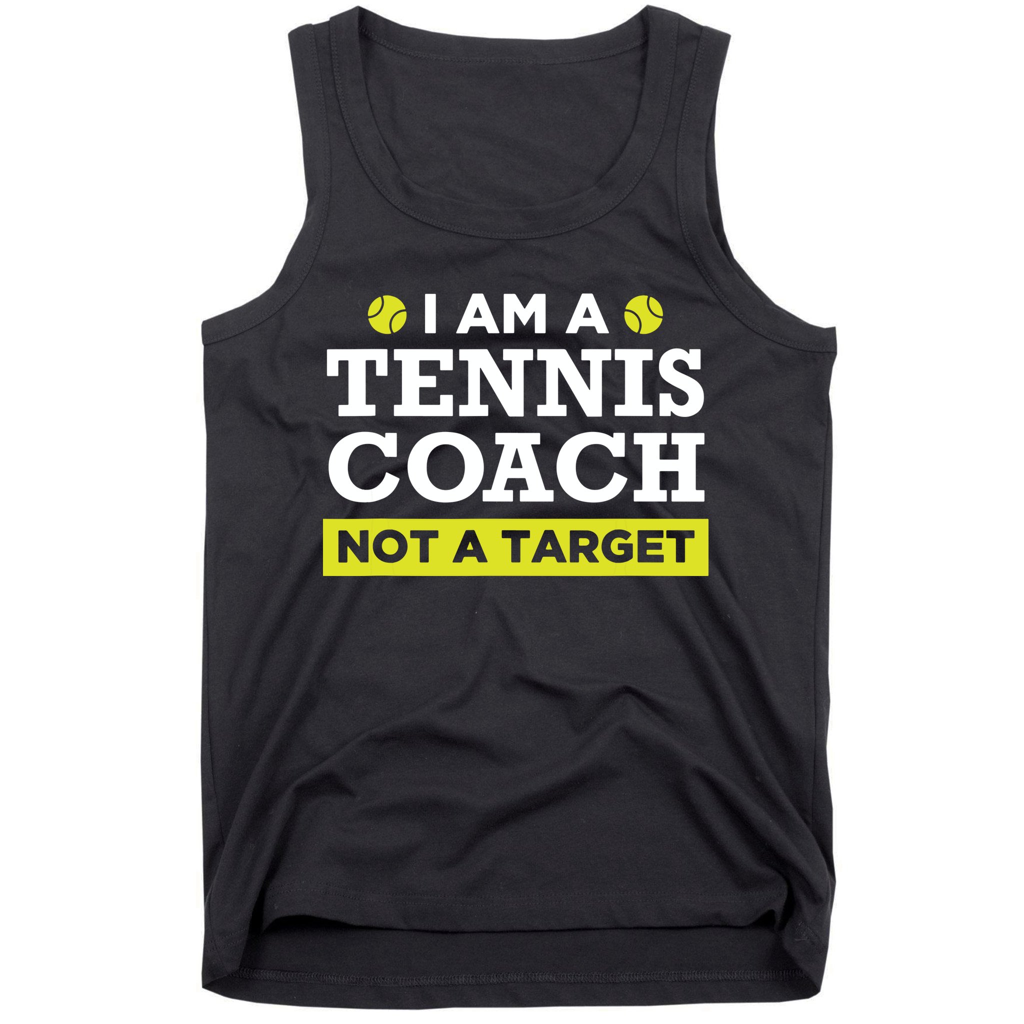 Funny Tennis Coach Gift Not A Target Tank Top