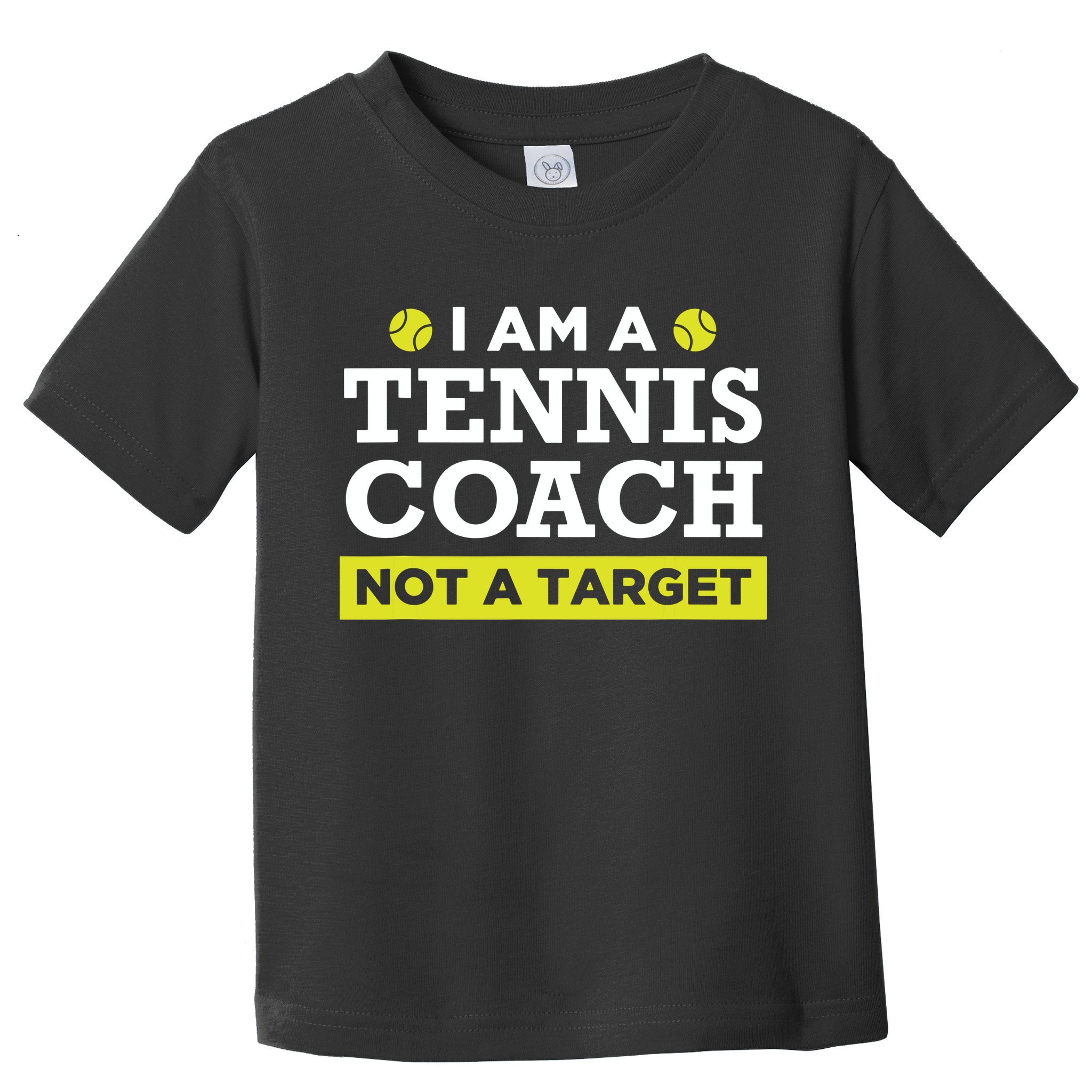 Funny Tennis Coach Gift Not A Target Toddler T-Shirt