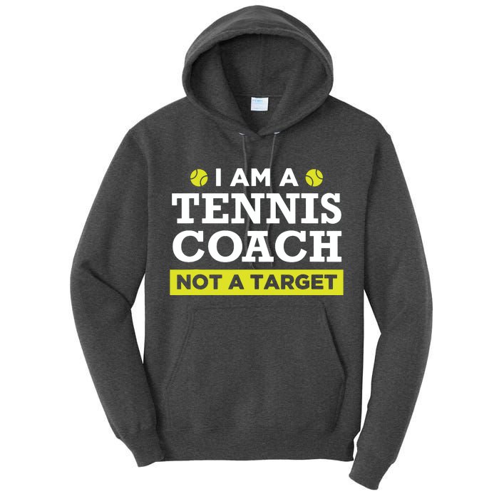 Funny Tennis Coach Gift Not A Target Tall Hoodie