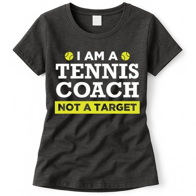 Funny Tennis Coach Gift Not A Target Womens T-Shirt