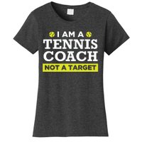 Funny Tennis Coach Gift Not A Target Women's T-Shirt