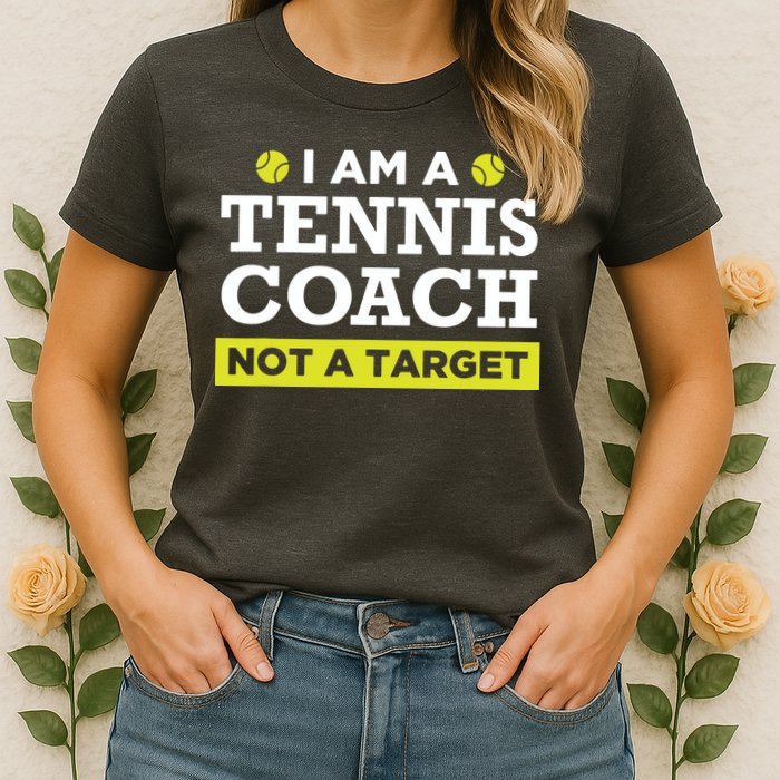 Funny Tennis Coach Gift Not A Target Womens T-Shirt