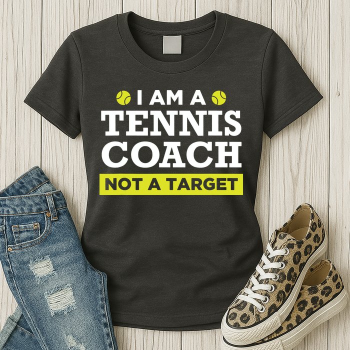 Funny Tennis Coach Gift Not A Target Womens T-Shirt