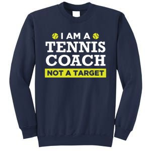 Funny Tennis Coach Gift Not A Target Sweatshirt