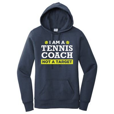 Funny Tennis Coach Gift Not A Target Women's Pullover Hoodie