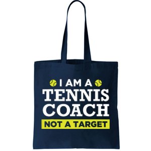 Funny Tennis Coach Gift Not A Target Tote Bag