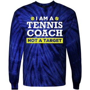 Funny Tennis Coach Gift Not A Target Tie-Dye Long Sleeve Shirt