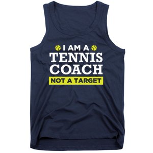 Funny Tennis Coach Gift Not A Target Tank Top