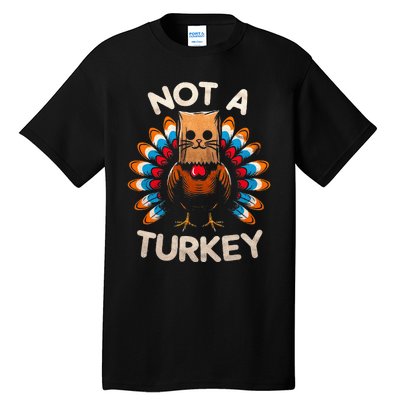 Funny Thanksgiving  Cat Not A Turkey  Tall T-Shirt