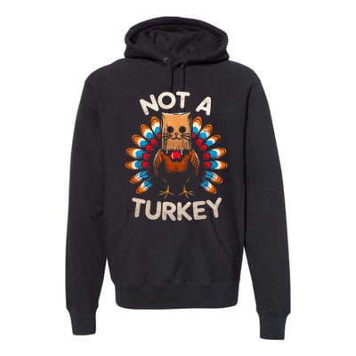 Funny Thanksgiving  Cat Not A Turkey  Premium Hoodie