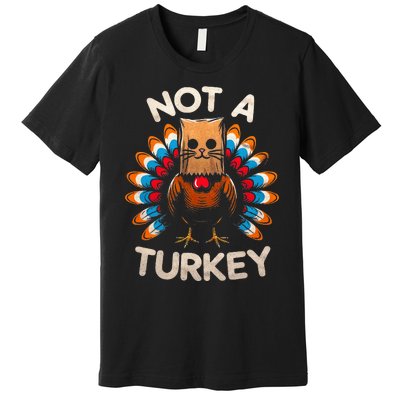 Funny Thanksgiving  Cat Not A Turkey  Premium T-Shirt