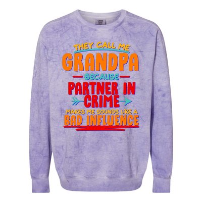 Funny They Call Me Grandpa Partner In Crime Makes Me Sound Like A Bad Influence Colorblast Crewneck Sweatshirt