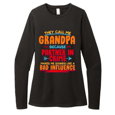 Funny They Call Me Grandpa Partner In Crime Makes Me Sound Like A Bad Influence Womens CVC Long Sleeve Shirt