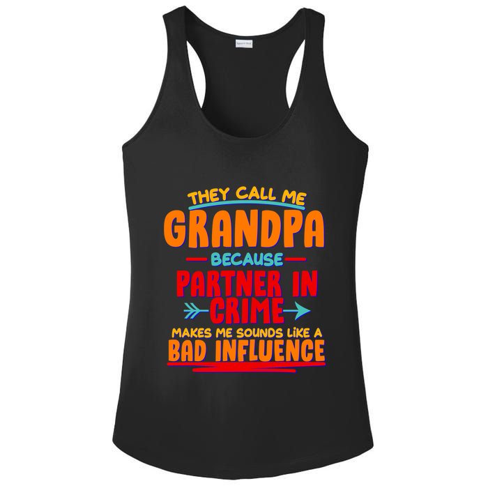 Funny They Call Me Grandpa Partner In Crime Makes Me Sound Like A Bad Influence Ladies PosiCharge Competitor Racerback Tank