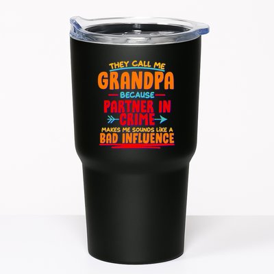 Funny They Call Me Grandpa Partner In Crime Makes Me Sound Like A Bad Influence Tumbler