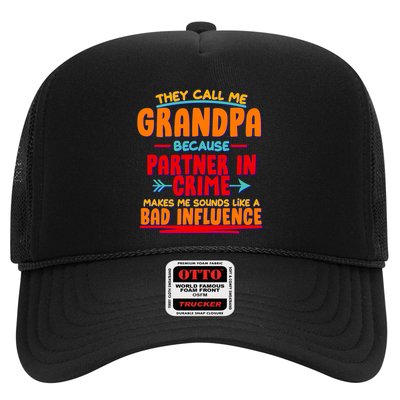 Funny They Call Me Grandpa Partner In Crime Makes Me Sound Like A Bad Influence Trucker Hat