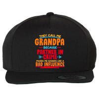Funny They Call Me Grandpa Partner In Crime Makes Me Sound Like A Bad Influence Wool Snapback Cap