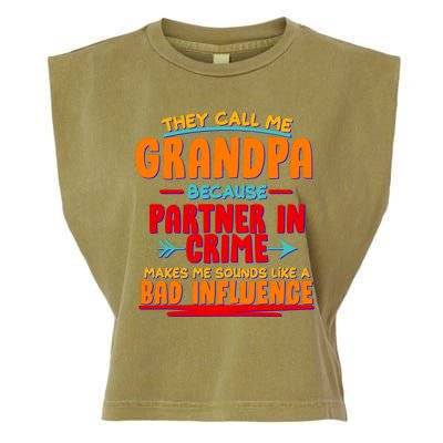 Funny They Call Me Grandpa Partner In Crime Makes Me Sound Like A Bad Influence Garment-Dyed Women's Muscle Tee