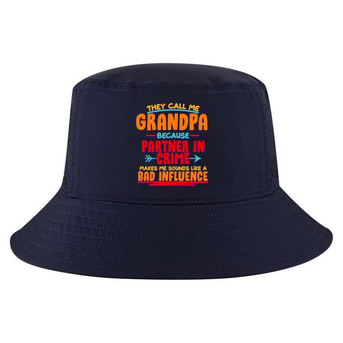 Funny They Call Me Grandpa Partner In Crime Makes Me Sound Like A Bad Influence Cool Comfort Performance Bucket Hat