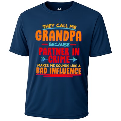 Funny They Call Me Grandpa Partner In Crime Makes Me Sound Like A Bad Influence Performance Shirt