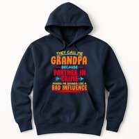 Funny They Call Me Grandpa Partner In Crime Makes Me Sound Like A Bad Influence Hoodie