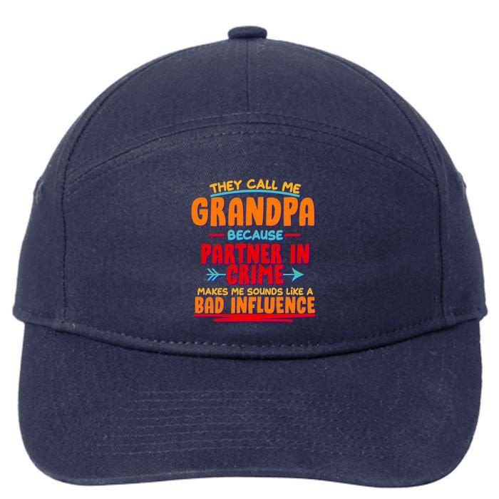 Funny They Call Me Grandpa Partner In Crime Makes Me Sound Like A Bad Influence 7-Panel Snapback Hat