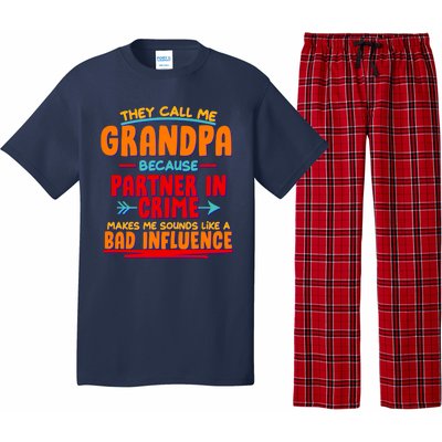 Funny They Call Me Grandpa Partner In Crime Makes Me Sound Like A Bad Influence Pajama Set