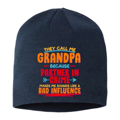 Funny They Call Me Grandpa Partner In Crime Makes Me Sound Like A Bad Influence Sustainable Beanie