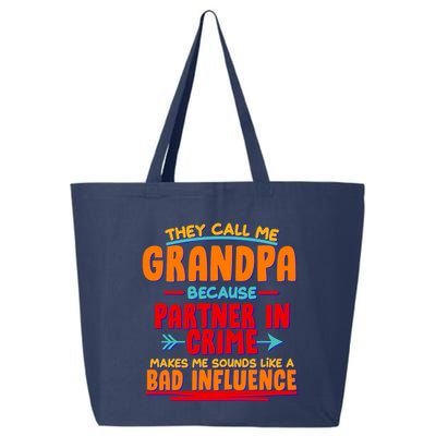 Funny They Call Me Grandpa Partner In Crime Makes Me Sound Like A Bad Influence 25L Jumbo Tote