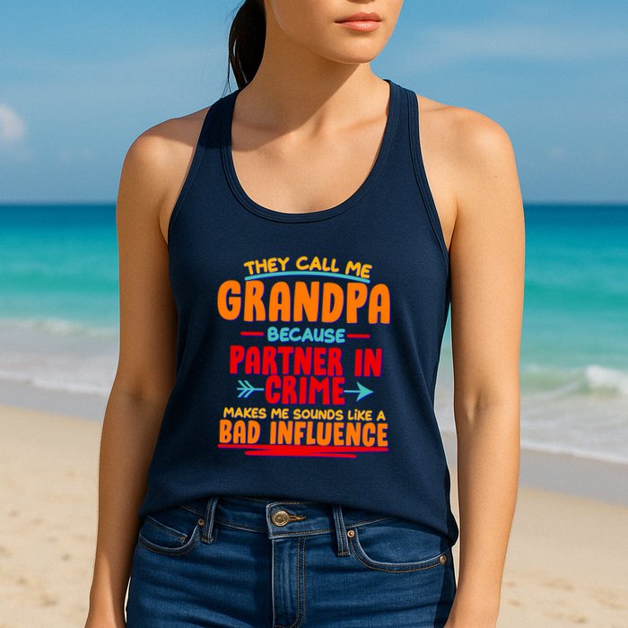 Funny They Call Me Grandpa Partner In Crime Makes Me Sound Like A Bad Influence Womens Tank Top