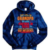 Funny They Call Me Grandpa Partner In Crime Makes Me Sound Like A Bad Influence Tie Dye Hoodie