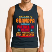 Funny They Call Me Grandpa Partner In Crime Makes Me Sound Like A Bad Influence Tank Top